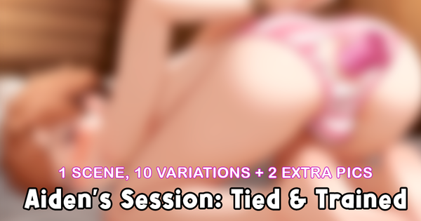 Aiden's session: Tied & Trained (10 variations)